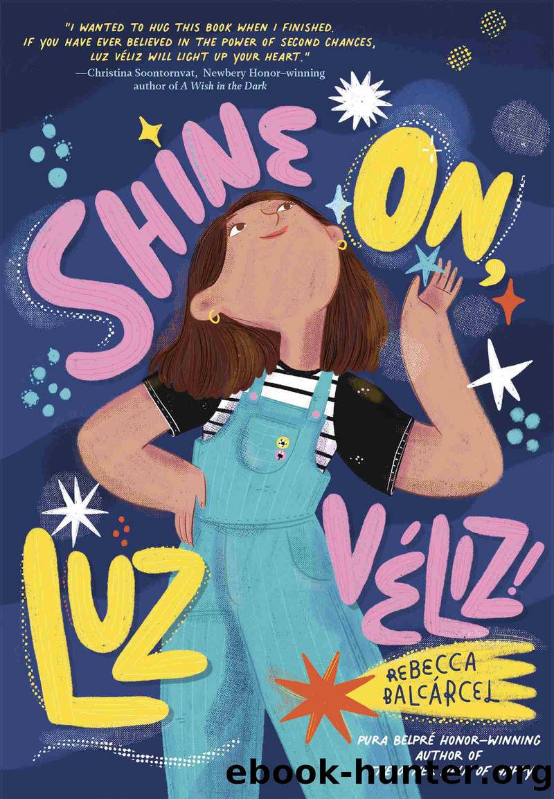 Shine On, Luz VÃ©liz! by Rebecca Balcarcel