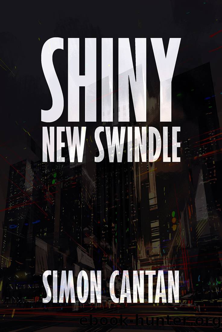 Shiny New Swindle by Simon Cantan