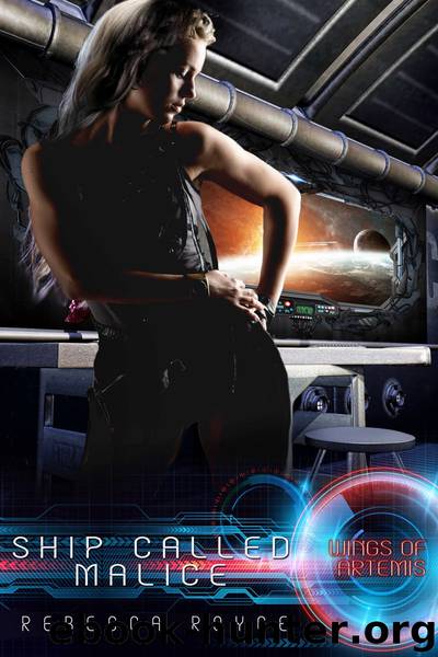 Ship Called Malice: A Wings of Artemis novella by Rebecca Royce