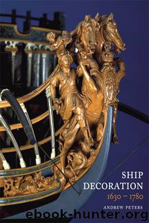 Ship Decoration: 1630-1780 by Andy