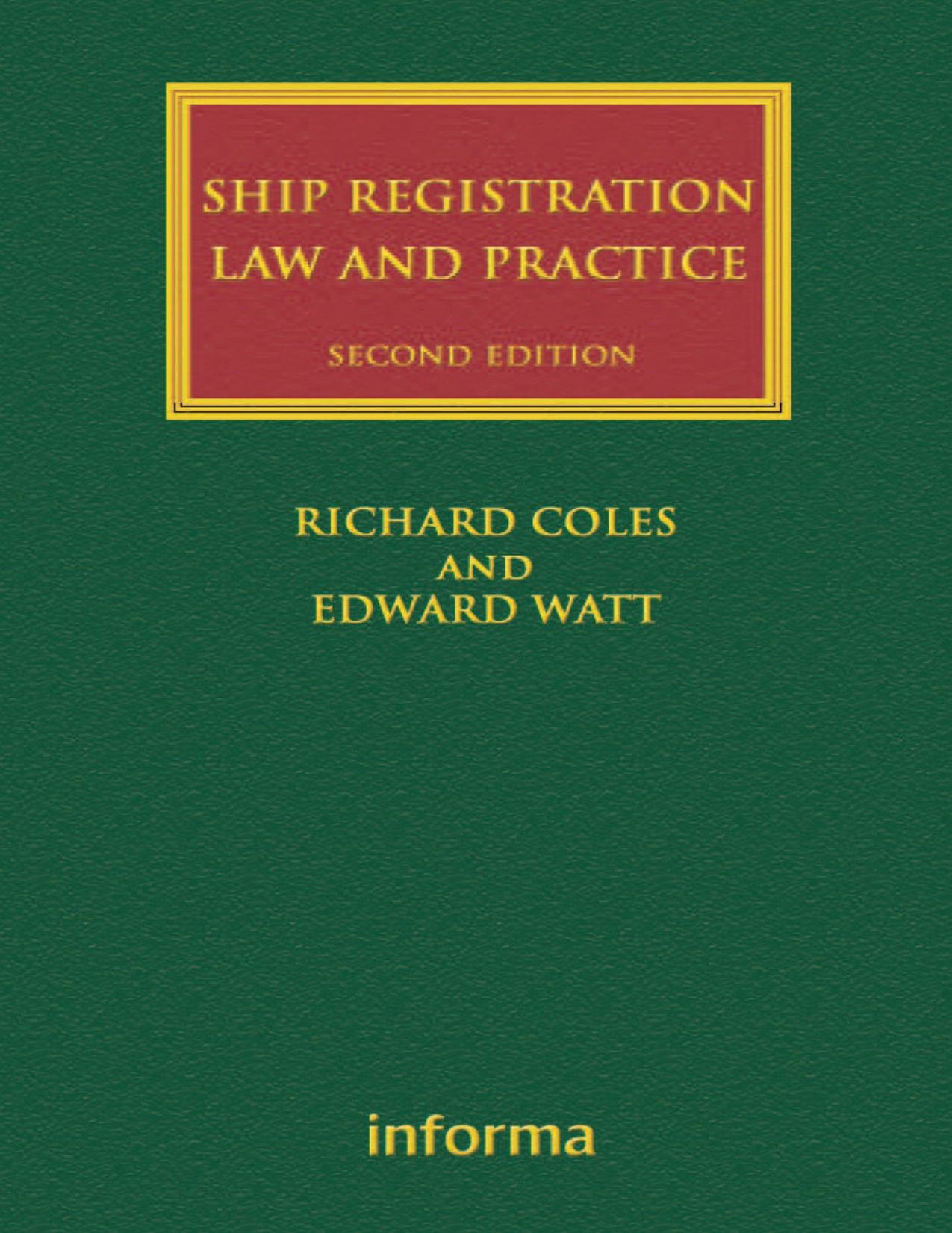 Ship Registration: Law and Practice by Richard Coles & Edward Watt