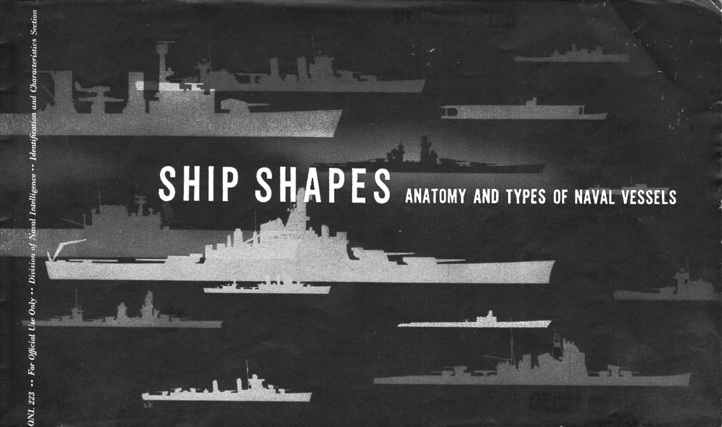Ship Shapes - Anatomy and Types of Naval Vessels by Collective