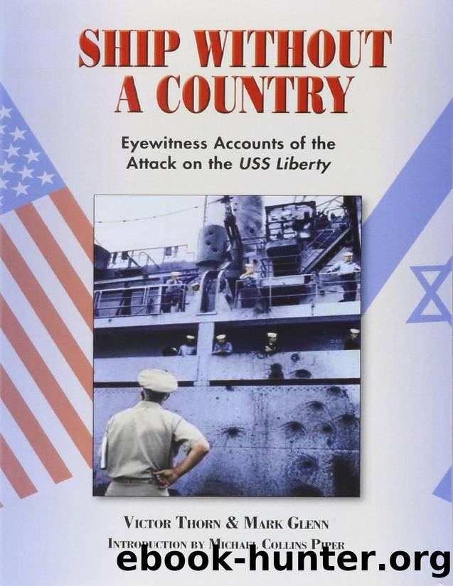 Ship Without a Country: Eyewitness Accounts of the Attack on the USS Liberty by Chang Matthias & Thorn Victor