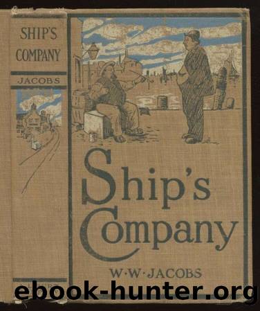 Ship's Company, the Entire Collection by W. W. Jacobs