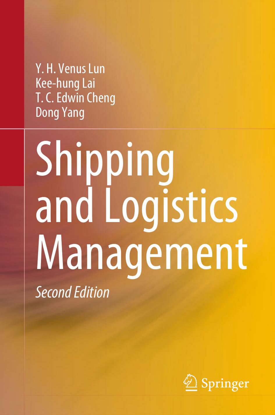 Shipping and Logistics Management by Y. H. Venus Lun Kee-hung Lai T. C. Edwin Cheng Dong Yang