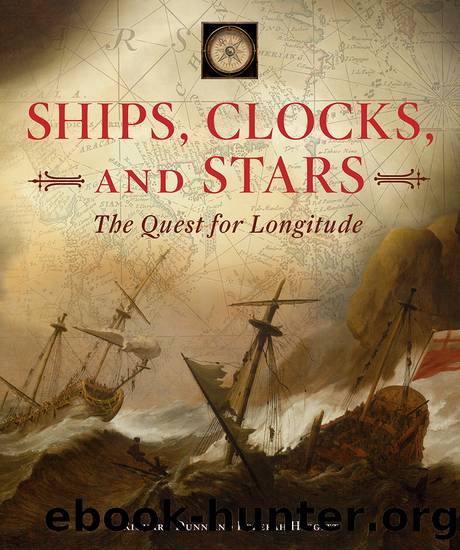 Ships, Clocks, and Stars : Ships, Clocks, and Stars (9780062357175) by Dunn Richard; Higgitt Rebekah
