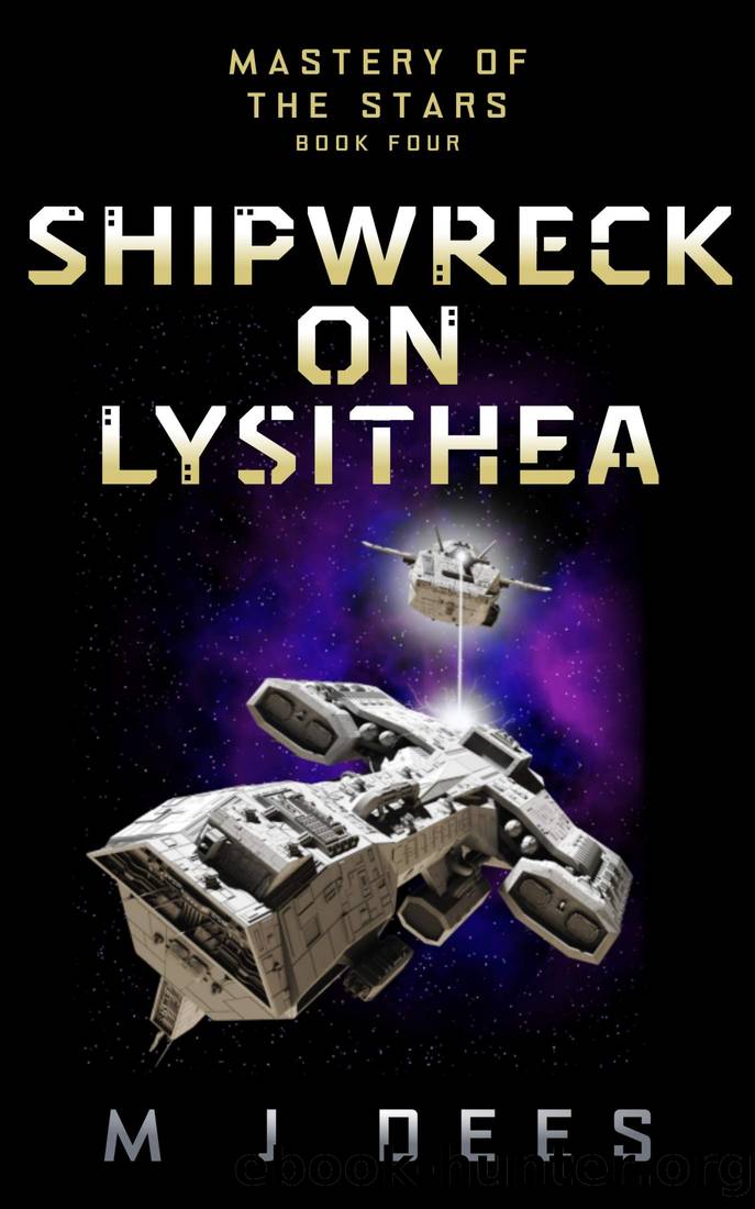 Shipwreck on Lysithea (Mastery of the Stars Book 4) by M J Dees