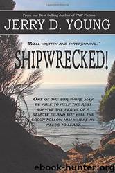 Shipwrecked! by Jerry D Young