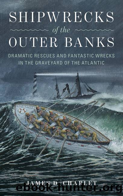 Shipwrecks of the Outer Banks by James D. Charlet
