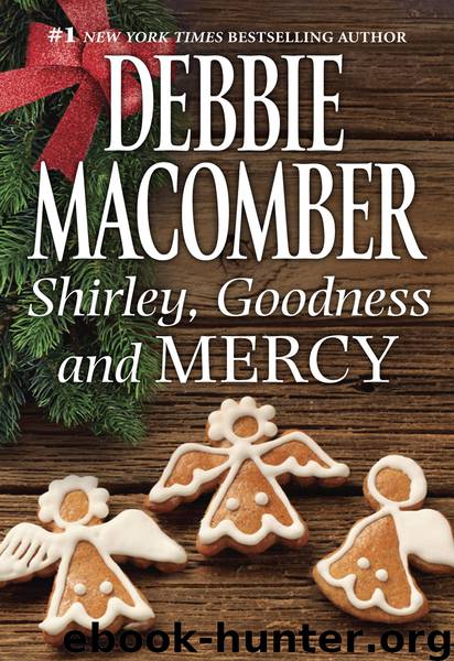 Shirley, Goodness and Mercy by Debbie Macomber