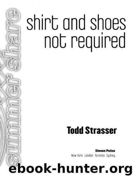 Shirt And Shoes Not Required by Todd Strasser