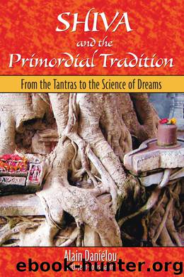 Shiva and the Primordial Tradition by Alain Daniélou