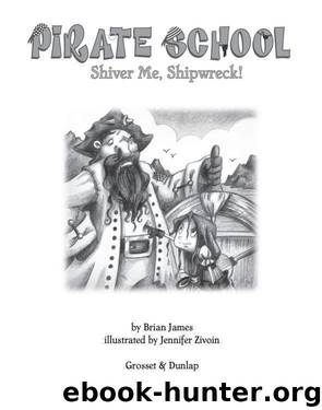 Shiver Me, Shipwreck! by Brian James