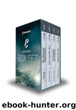 Shivers Box Set: Darkening Around Me\Legacy of Darkness\The Devil's Eye\Black Rose (Shivers (Harlequin E)) by Hancock Barbara J. & Godman Jane & Brown Dawn & Ryan Jenna