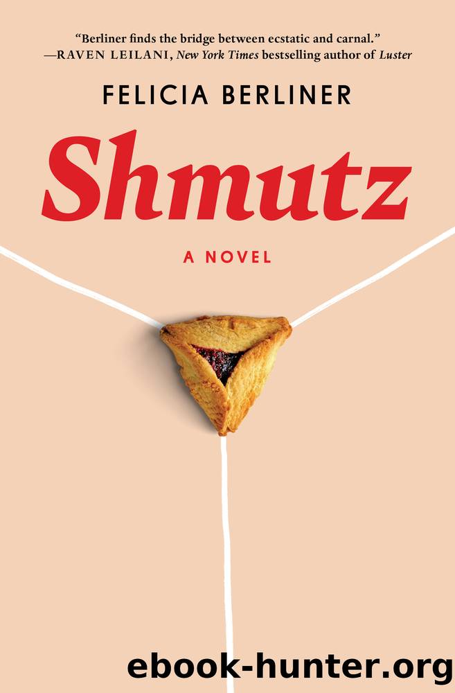 Shmutz by Felicia Berliner