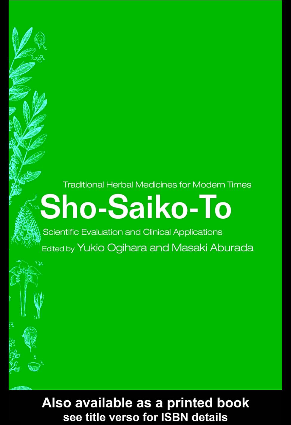 Sho-Saiko-to: Scientific Evaluation and Clinical Applications by Yukio Ogihara & Masaki Aburada (edt)