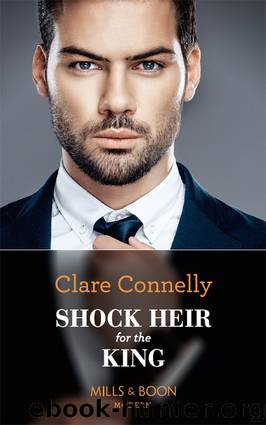 Shock Heir For The King (Mills & Boon Modern) (Secret Heirs of Billionaires, Book 25) by Clare Connelly