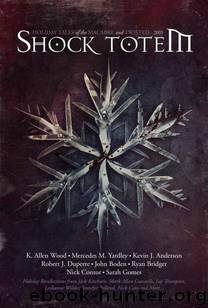 Shock Totem: Holiday Tales of the MacAbre and Twisted 2011 by Shock Totem