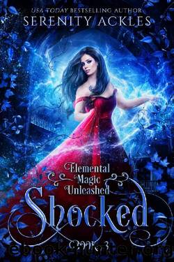 Shocked (Elemental Magic Unleashed Book 3) by Serenity Ackles