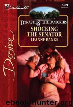 Shocking The Senator (Dynasties: The Danforths Book 12) by Leanne Banks