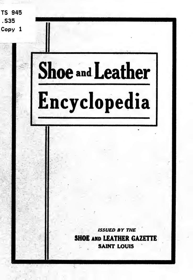 Shoe and leather encyclopedia; by Unknown