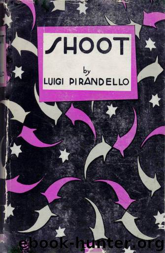 Shoot by Luigi Pirandello