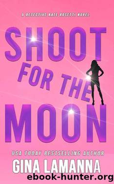 Shoot for the Moon by Gina LaManna