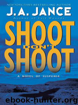 Shoot, Don't Shoot by J. A. Jance