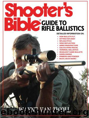 Shooter's Bible Guide to Rifle Ballistics by van Zwoll Wayne