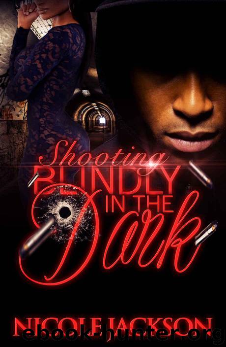 Shooting Blindly in the Dark by Jackson Nicole