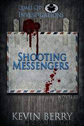 Shooting Messengers by Kevin Berry