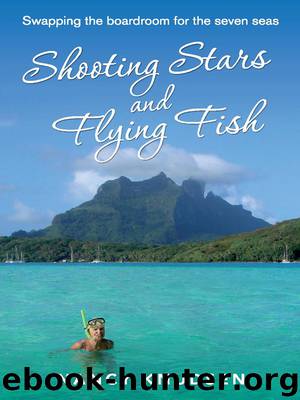 Shooting Stars and Flying Fish: Swapping the boardroom for the seven seas by Nancy Knudsen