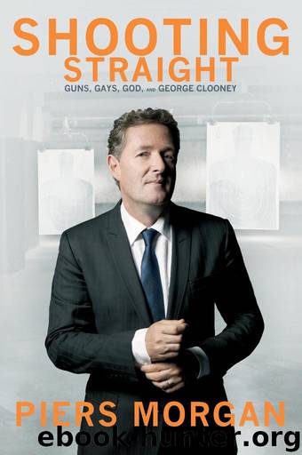 Shooting Straight by Piers Morgan