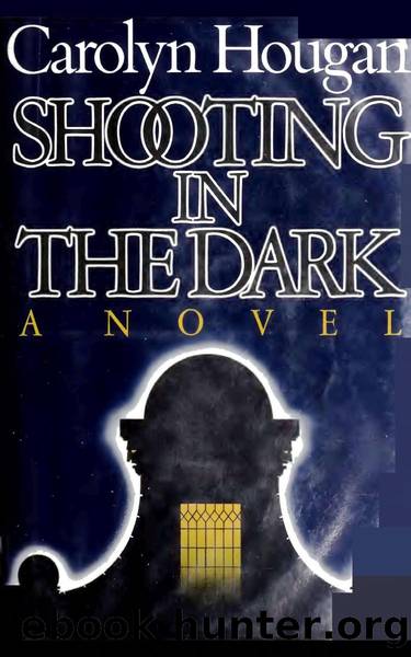 Shooting in the Dark (1984) by Carolyn Hougan