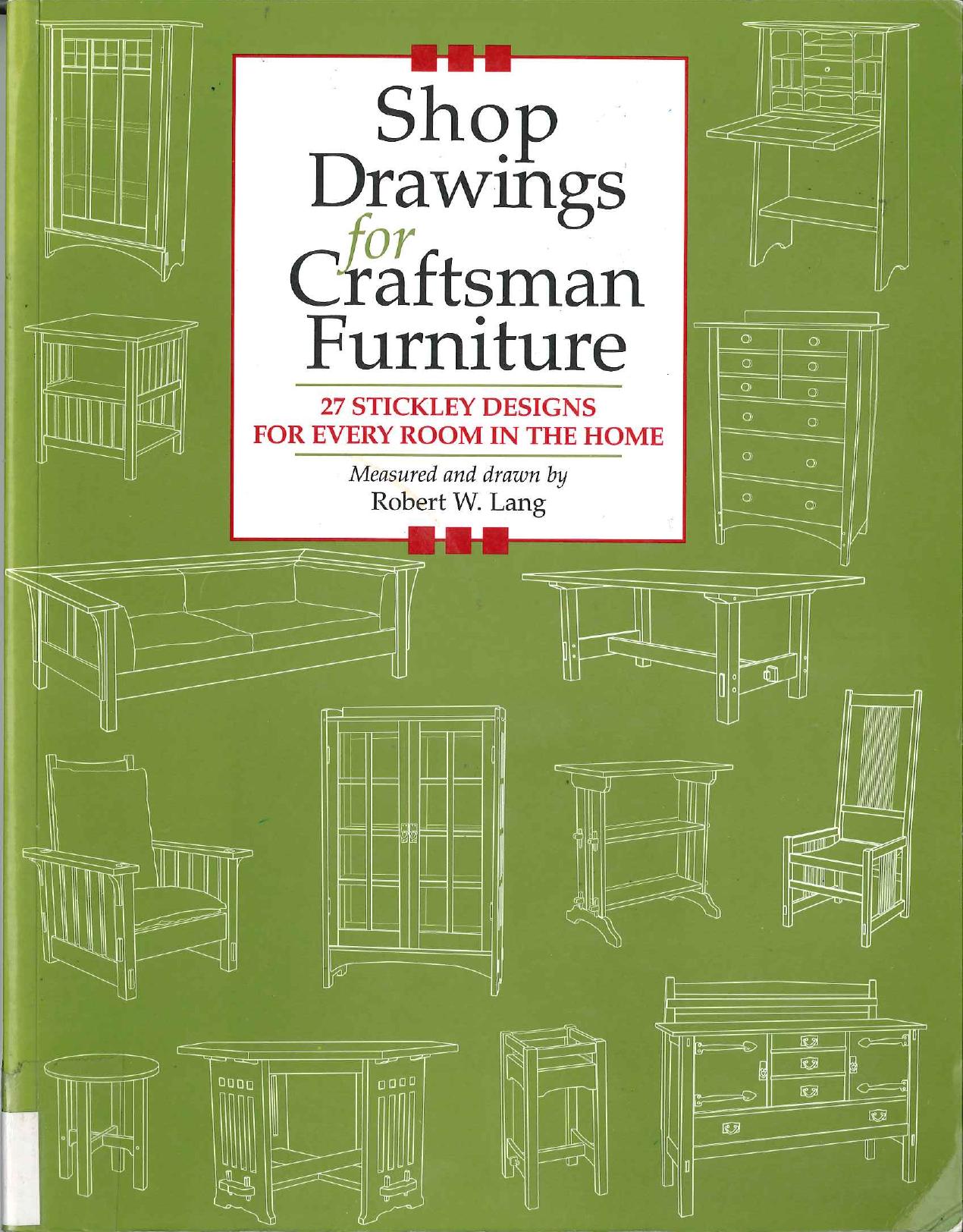Shop Drawings for Craftsman Furniture: 27 Stickley Designs for Every Room in the Home by Robert W Langbaum Robert W Lang