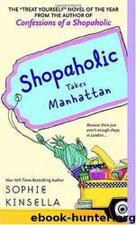 Shopaholic Takes Manhattan by Sophie Kinsella