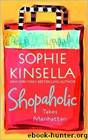 Shopaholic takes Manhattan by Sophie Kinsella