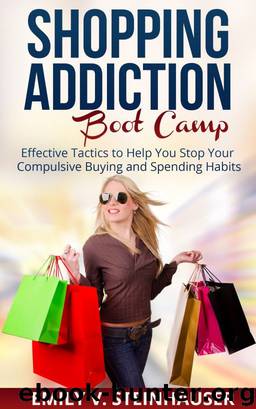 Shopping Addiction Boot Camp by Emily V. Steinhauser