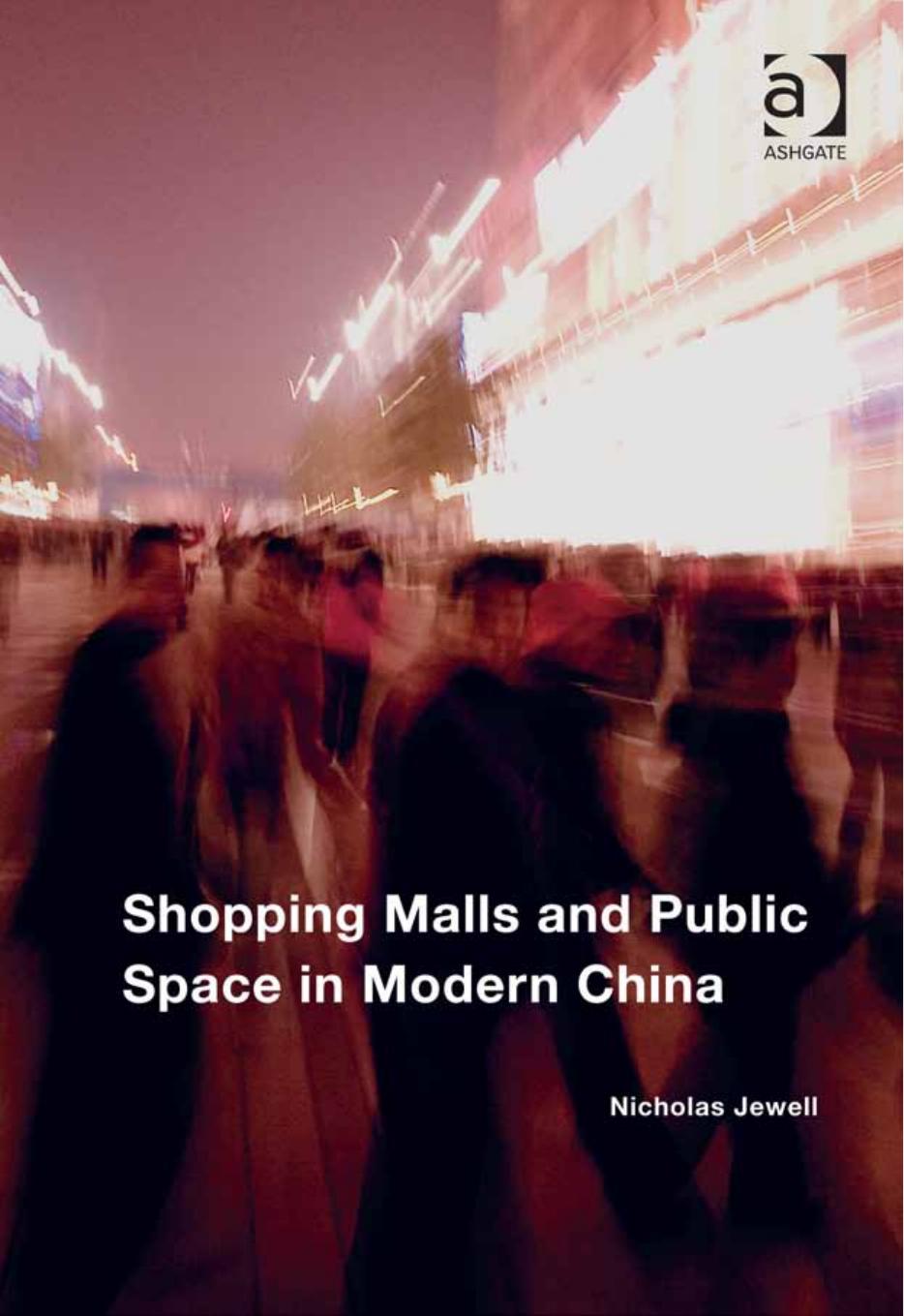 Shopping Malls and Public Space in Modern China by Nicholas Jewell