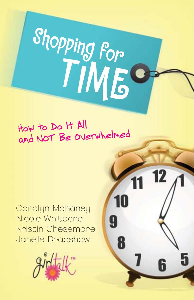 Shopping for Time by Carolyn Mahaney & Nicole Mahaney Whitacre & Kristin Chesemore & Janelle Bradshaw