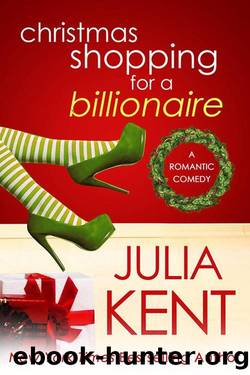 Shopping for a Billionaire - Christmas by Julia Kent