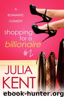 Shopping for a Billionaire 2 by Julia Kent
