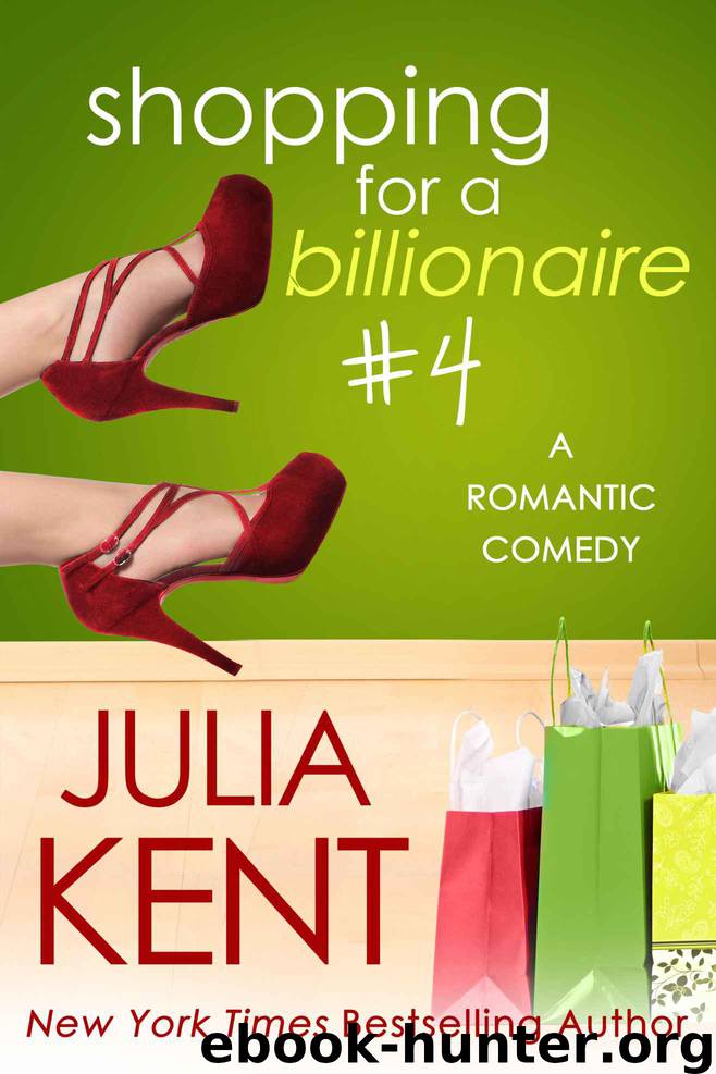 Shopping for a Billionaire 4 by Julia Kent
