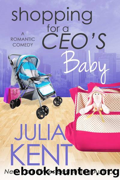 Shopping for a CEO's Baby by Julia Kent