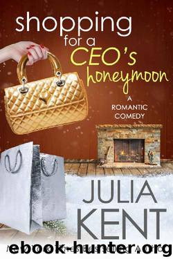 Shopping for a CEO's Honeymoon by Julia Kent