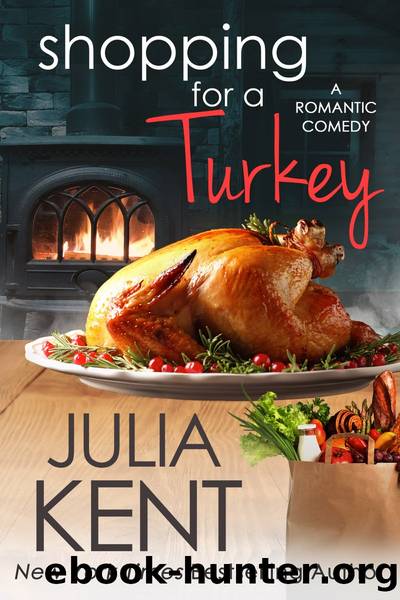 Shopping for a Turkey: A Romantic Comedy: Shopping for a Highlander #1 by Julia Kent