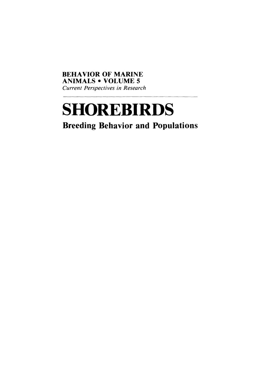 Shorebirds: Breeding Behavior and Populations by Michael Gochfeld Joanna Burger Joseph R. Jehl Jr. (auth.) Joanna Burger Bori L. Olla (eds.)