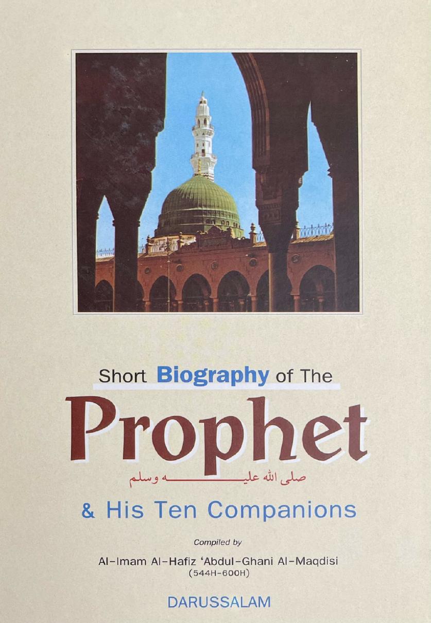 Short Biography of the Prophet ï·º & His Ten Companions by Abdul-Ghani al-Maqdisi