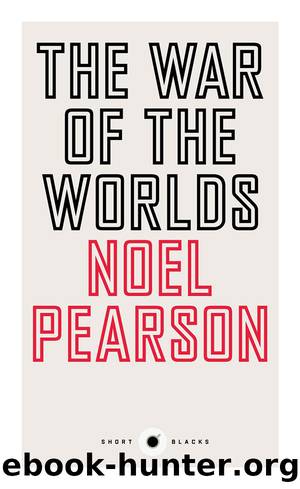 Short Black 3 the War of the Worlds by Noel Pearson