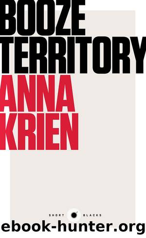 Short Black 6 Booze Territory by Anna Krien